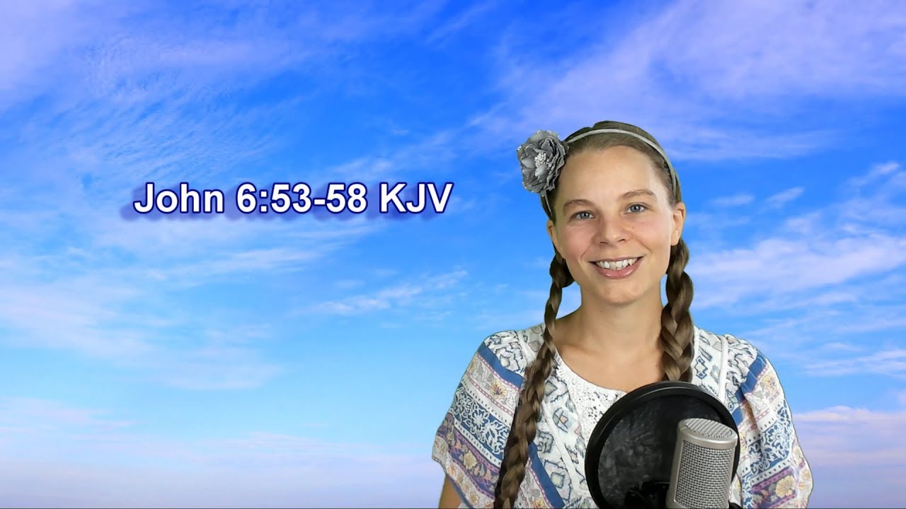 john-6-53-58-kjv-the-reality-of-christ-scripture-songs-youtube