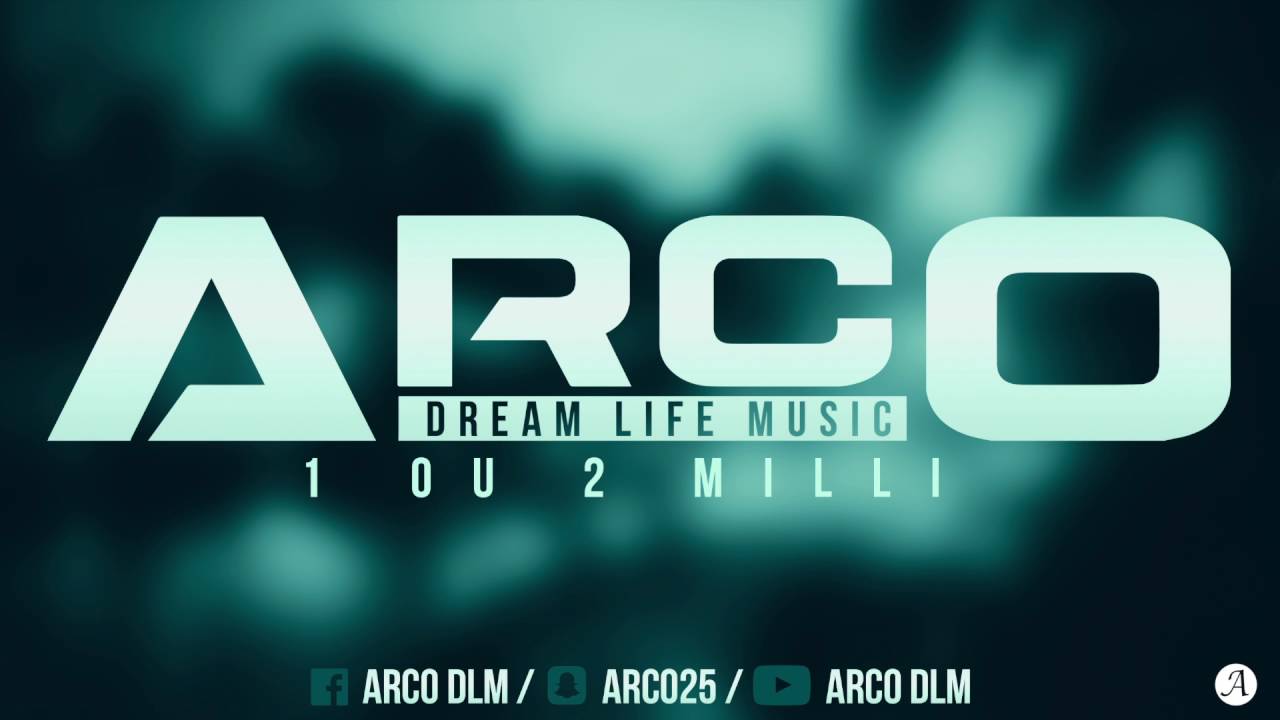 ARCO - 1 OU 2 MILLI (DreamLifeMusic)