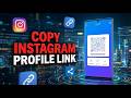 How to Copy Instagram Profile Link | iPhone &amp; Android