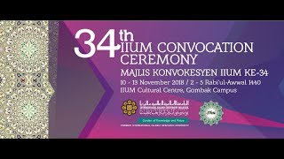 34th IIUM CONVOCATION CEREMONY - Session 1