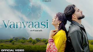 Gaamdi Aala : Vanvaasi (Van Main Rahya Karu ) | New Haryanvi Song 2026