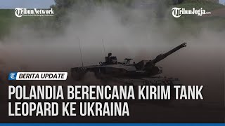 Polandia Berencana Kirim Tank Leopard ke Ukraina
