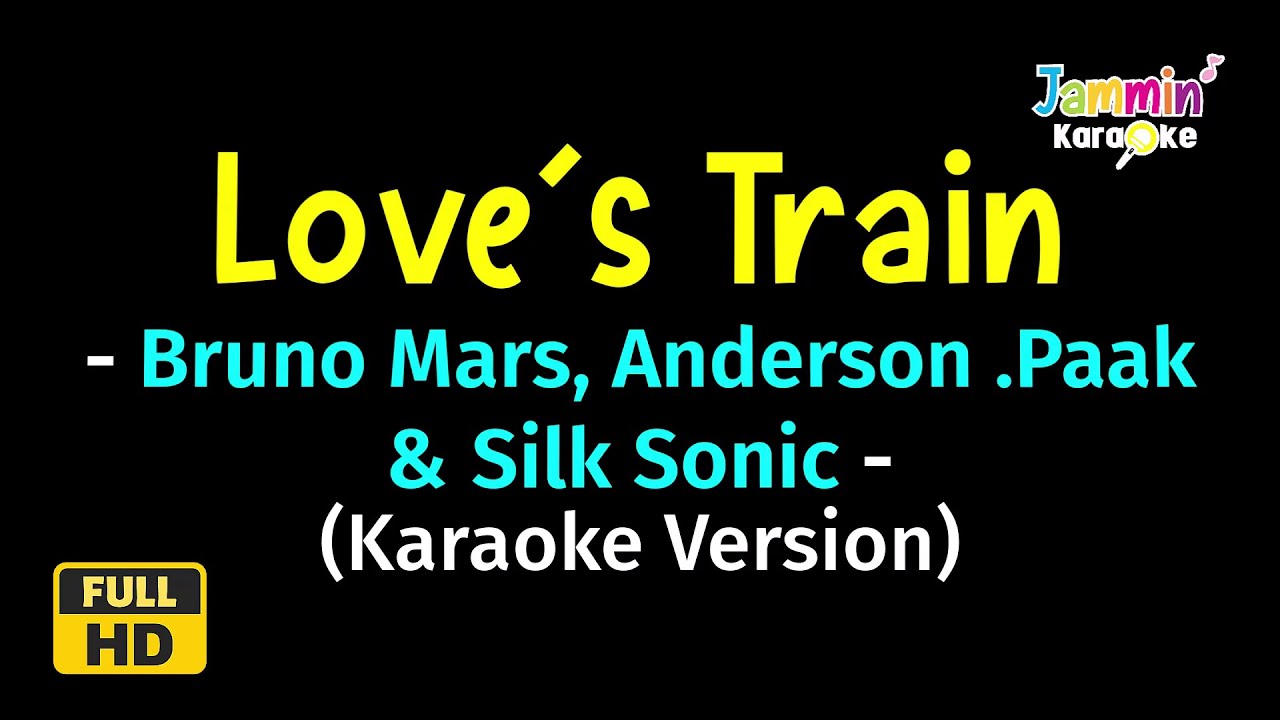 Love's Train Bruno Mars, Anderson .Paak & Silk Sonic (Karaoke Version