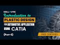 Introduction to Plastic Design for Automotive Applications using CATIA (part 2) | Skill Lync