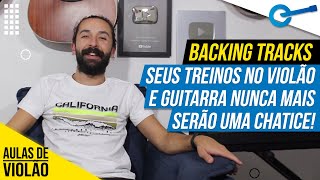 Como Treinar Violão ou Guitarra de Modo Mais Legal? (Backing Tracks) l Aula #320