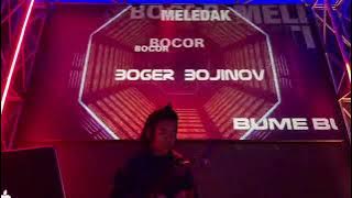 BOGER BOJINOV BOCOR 93 SHOW HANTU DISCO PARTY LEDIS TAPAY BECCA DINI 833 CAK LECAK NAMPES