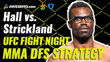 MMA DFS Strategy for UFC Fight Night: Hall vs. Strickland | DraftKings + FanDuel