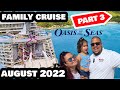 Oasis of the Seas, 2022 Part 3,SOLD OUT cruise. This Includes Nassau day, Sea Day, and Trip Wrap up.