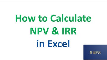 How to Calculate NPV & IRR in Excel?