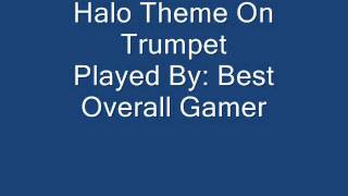 Halo Theme On Trumpet - Played By Best Overall Gamer