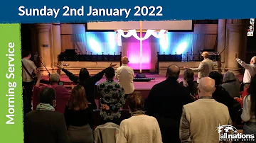 Sunday Service | 2nd January 2022 | All Nations Christian Centre