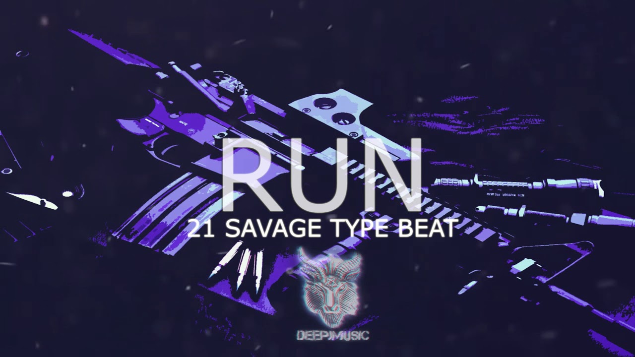 (FREE) 21 Savage Type Beat 2018 ' Run ' I Prod.Deepj