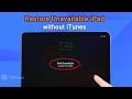 How to Restore Unavailable iPad without iTunes/Computer [ NO COMPUTER]