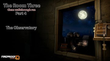 The Room Three (PC) - Chapter 4 The Observatory walkthrough guide