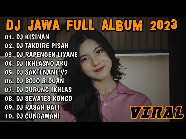 DJ JAWA TERBARU 2023 - DJ TIWAS TAK GONDELI TENANAN (KISINAN) FULL ALBUM VIRAL TIKTOK TERBARU 2023 class=