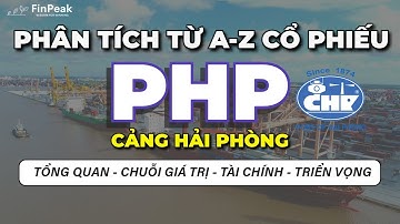 ⚓️ Cổ Phiếu PHP (Cảng Hải Phòng) 2025: Lạch Huyện CHẮP CÁNH | Phân Tích Chi Tiết A-Z và Định Giá