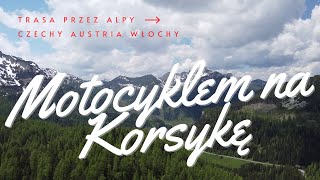 Korsyka 2023 #1 "Żołądek na trytytkę" | Czechy | Austria | Włochy