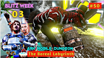 No Trap Blitz Week Ark Mobile Dungeon Hindi The Boreal Labyrinth Easy Elements With Friends | E 50