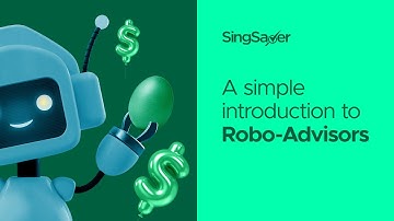 SingSaver Introduction: Robo-Advisors | SingSaver