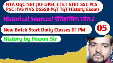 01PM #5 HISTORICAL SOURCES 2 NTA UGC NET JRF History by Pawan Sir
