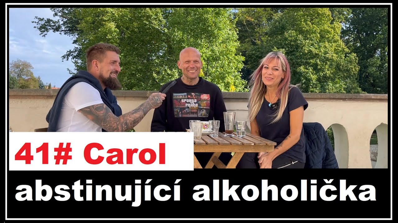 41# Carol - abstinující alkoholička  