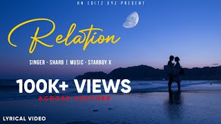 RELATION ( Lyrics ) - Pehla Vi C Dhokha Kita Ik Naar Ne | Latest Punjabi Songs 2024 | HN Editz XYZ