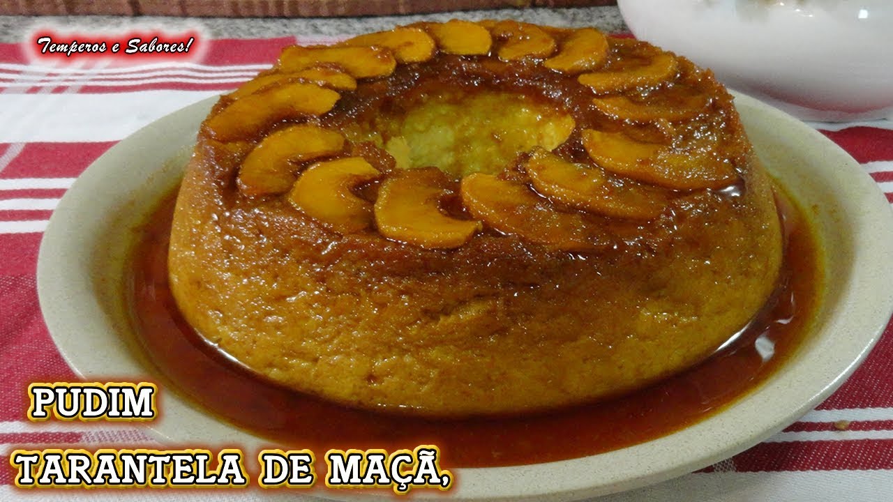 PUDIM TARANTELA DE MAÇÃ, SEM FORNO, fácil e delicioso