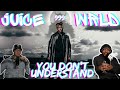 JUICE WE UNDERSTAND!! | Juice Wrld You Wouldn’t Understand Reaction