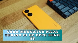 Cara Mengatur Nada Dering Di Hp Oppo Reno 8