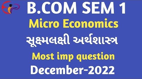bcom sem 1 economics most imp questions | december-2022| gujarat university|
