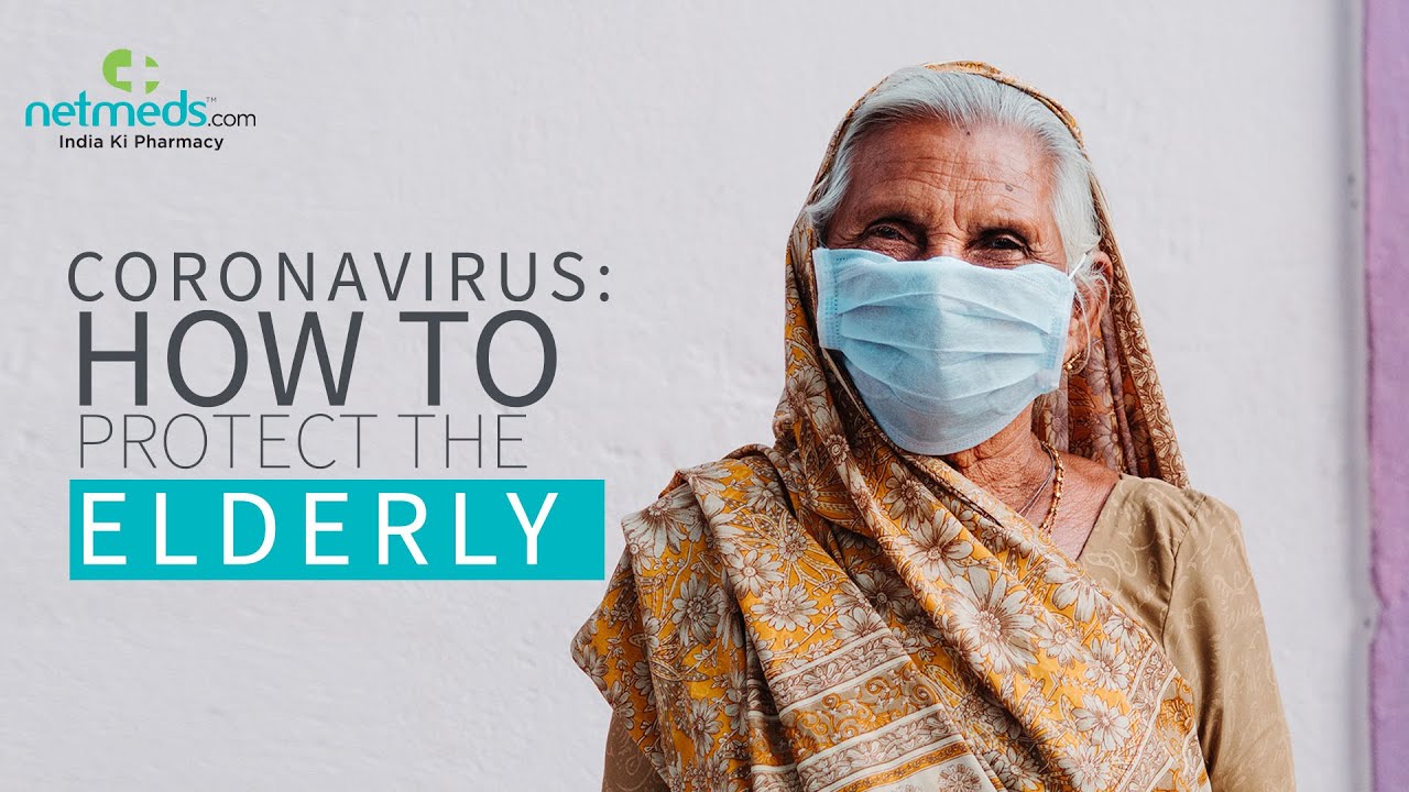 Coronavirus: How to care for the elderly