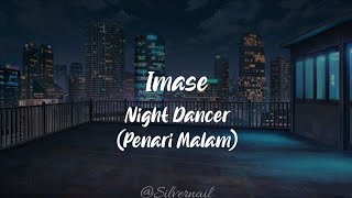 Lirik Imase - Night Dancer [Penari Malam] Terjemahan music video (Rom/Kan/Indo)