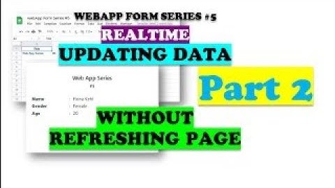 Apps Script - WebApp Form: Update Data Realtime From Google Sheets Without Refreshing Page (Part 2)