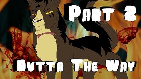 Outta The Way - Tigerstar & Dark Forest Cats MAP - Part 2