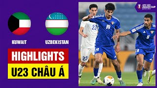 Highlights: U23 Kuwait - U23 Uzbekistan | Trình độ khác biệt, cơn mưa bàn thắng vùi dập tinh thần