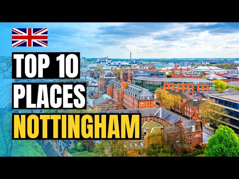 Top 10 Places to Visit in Nottingham, England 2023 | UK Travel Guide