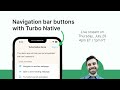 Navigation bar buttons with Turbo Native