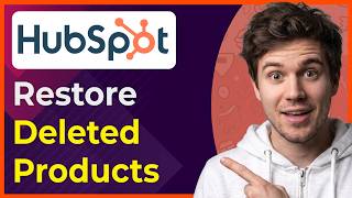 How to Easily Restore Deleted Products in Hubspot [2026 New UI]