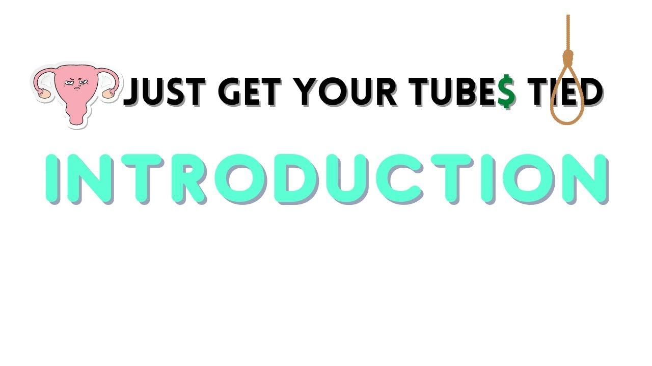 Intro Just Get Your Tubes Tied, why this channel exists, what to