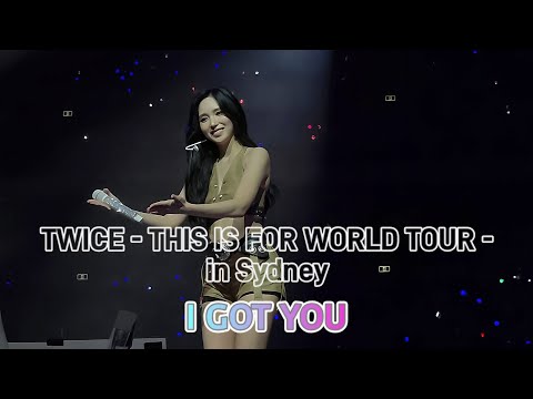 TWICE THIS IS FOR in Sydney - I GOT YOU - | 4K Live