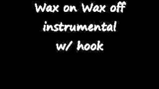 Wax on Wax off instrumental w/ hook