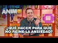 ¿Qué Hacer Para Que No Reine La Ansiedad? - Ánimo (Ep. #03)