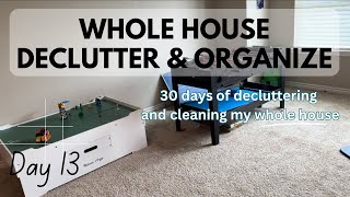 WHOLE HOUSE DECLUTTER & ORGANIZE | TRYING TO GET RID OF EVERYTHING