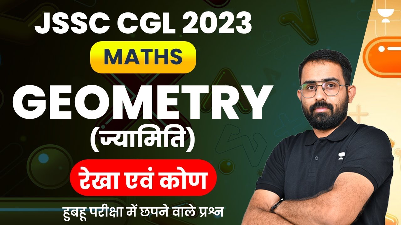 JSSC CGL 2023 | Geometry | Lines & Angle | Math | Anil Choudhary