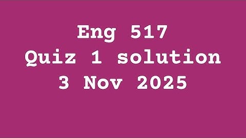 Eng 517 quiz 1 solution ( VU ) 3 nov 2025