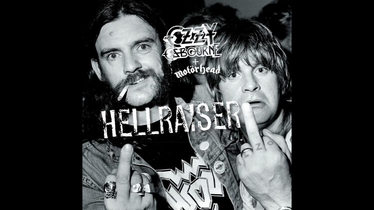 Ozzy Osbourne, Lemmy Kilmister & Motörhead - Hellraiser (30th Anniversary Edition) Ozzy Osbourne, Lemmy Kilmister & Motörhead - Hellraiser (30th Anniversary Edition)