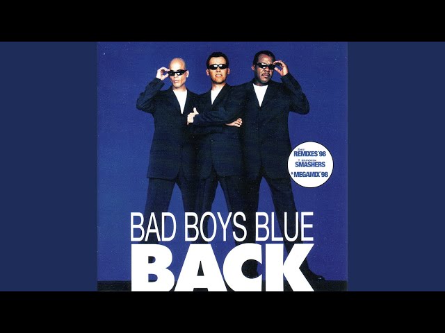 BAD BOYS BLUE - I WANNA HEAR YOUR HEARTBEAT '98
