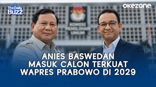 Anies Baswedan is among Prabowo's strongest candidates for vice president in 2029 | The Daily Buzz