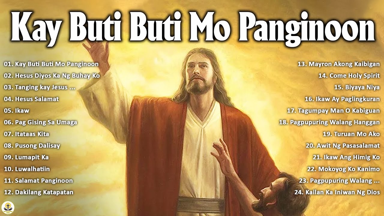 Kay Buti-buti Mo Panginoon With Lyrics - Tagalog Worship Christian Songs Morning Praise & Worshi