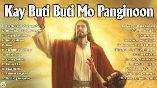 Kay Buti-buti Mo Panginoon With Lyrics - Tagalog Worship Christian Songs Morning Praise & Worship